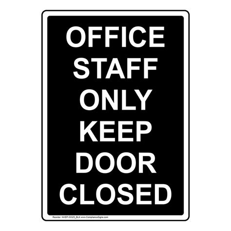 Portrait Office Staff Only Keep Door Closed Sign Nhep 33325blk