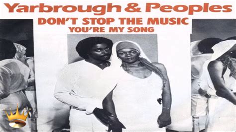Yarbrough And Peoples Dont Stop The Music Long Version Youtube