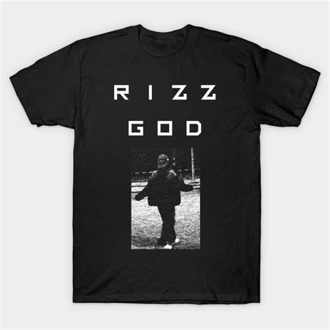 Rizz God Slang Language T Shirt Teepublic
