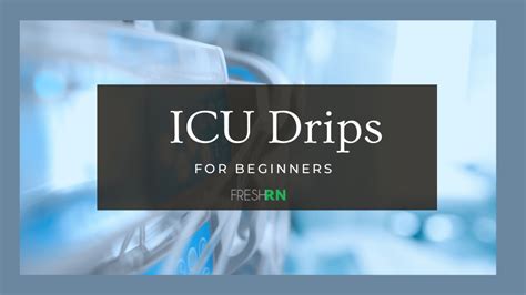 Icu Drips For Beginners Freshrn