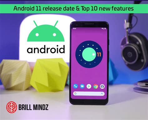 Android 11 Release Date Top 10 New Features You Can Experience