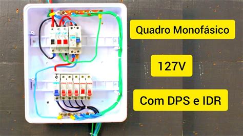 Como Instalar Quadro De Energia Monofásico 127v Com Dps E Idr Youtube