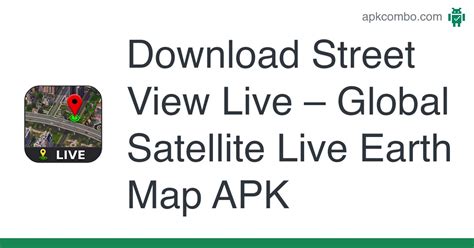 Street View Live Apk Global Satellite Live Earth Map Download