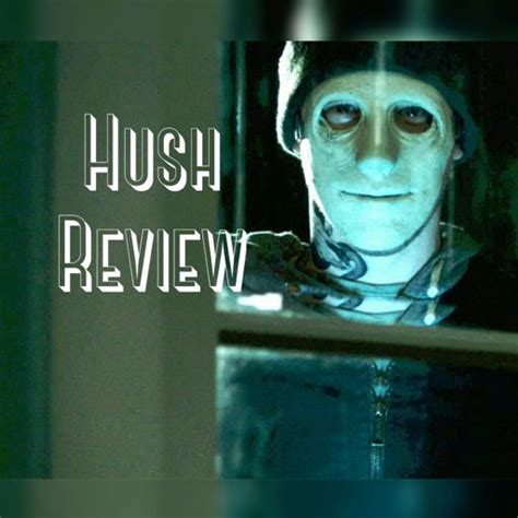 Hush 2016 Review Horror Amino