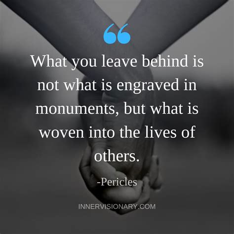 What You Leave Behind | Legacy quotes, Life quotes, Memories quotes