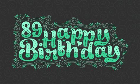 89th happy birthday lettering 89 years birthday beautiful typography design with dots lines