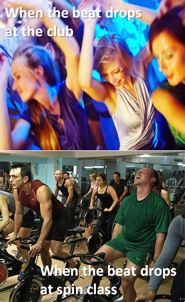 When That Beat Drops At Spin Class More Workout Memes Gym Memes Gym Humor Workout Routines