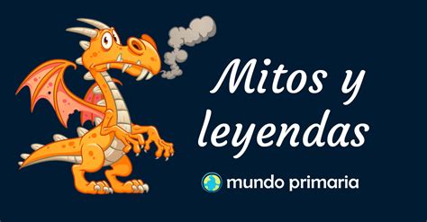Mitos Y Leyendas Para Niños De Primaria 【2018】 50 Historias