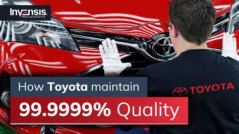 How Toyota Maintains 999999 Quality Toyota Quality Management