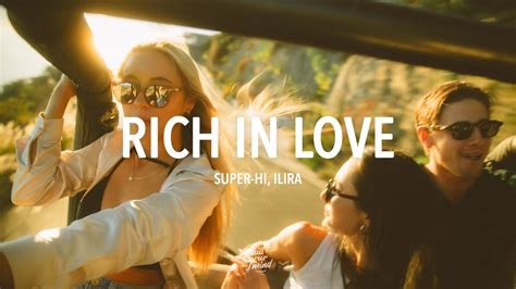 Super Hi Ilira Rich In Love Youtube