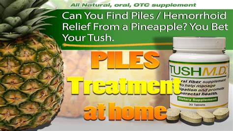 Natural supplements for piles, as well as knowledgeable support from our friendly staff. Piles treatment at home All Natural Supplement for Piles ...