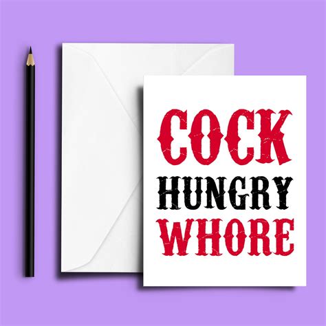 Cock Hungry Whore Cheeky Greetings Card Great For Valentines Etsy