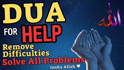 Dua For Help ᴴᴰ Remove Difficulties And Solve All Problems Insha Allah