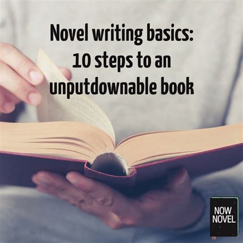 Novel Writing Basics 10 Steps To An Unputdownable Book