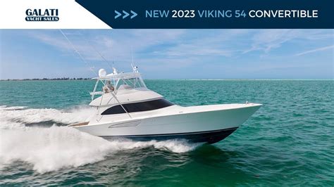 For Sale New 2023 Viking 54 Convertible Youtube