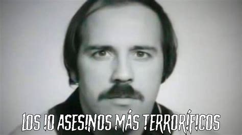 Top 10 Asesinos Seriales Más Terroríficos Youtube