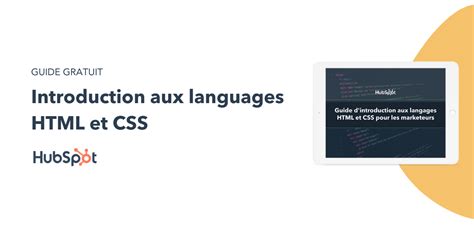 Guide d'introduction aux langages HTML et CSS pour les marketeurs