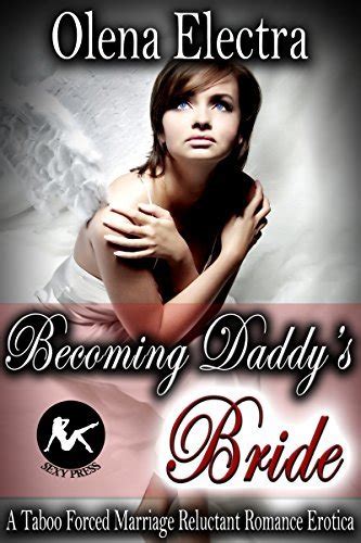 Becoming Daddys Bride A Taboo Dubcon Forced Marriage Reluctant