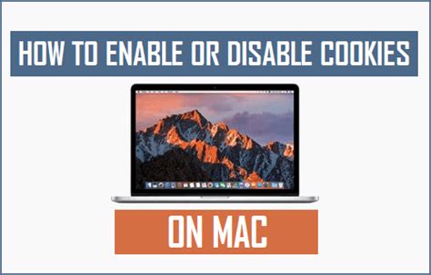 You can go through them one. How to Enable or Disable Cookies on Mac