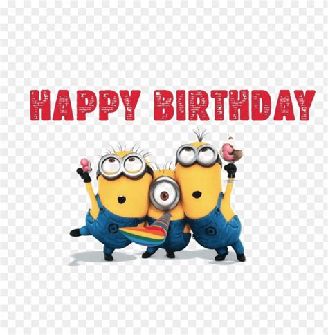 Happy Minions Png Picture Happy Birthday Cartoon Minions Png