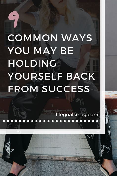 9 Common Ways You May Be Holding Yourself Back From Success Life