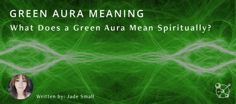 Green Aura Meaning What Does A Green Aura Mean Spiritually