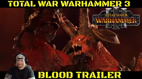 Total War Warhammer Iii Blood Trailer Reaction Blood For The Blood