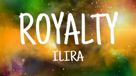 Royalty Ilira Lyrics Youtube