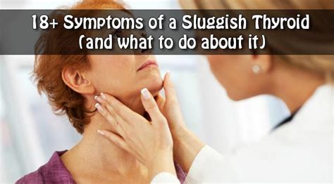 18 Symptoms Of A Sluggish Thyroid And What To Do About It
