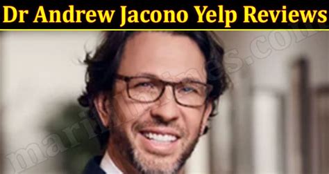 Dr Andrew Jacono Yelp Reviews June Read People Opinion