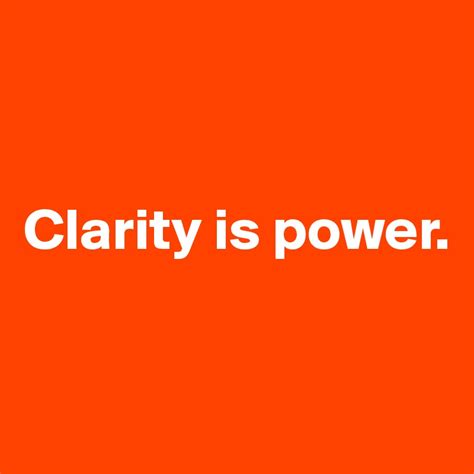 Clarity Is Power Post By Ziya On Boldomatic