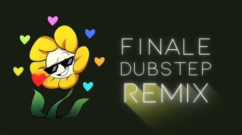 Undertale Ost Finale Dubstep Remix Full Song 2020 Remix Youtube
