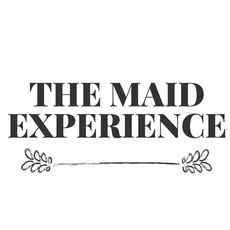The Maid Experience
