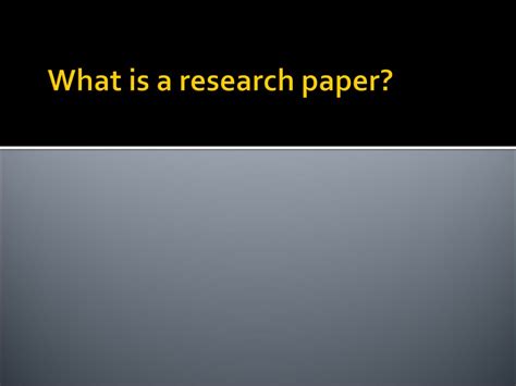 Ppt Writing A Research Paper Powerpoint Presentation Free Download