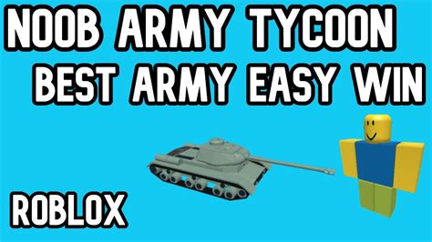 Noob Army Tycoon Best Army Youtube