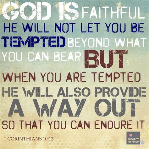 God Is Faithful He Will Not You Be Tempted Beyond What You Can Bear