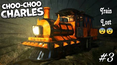 I Lost My Train Choo Choo Charles Gameplay 3 YouTube