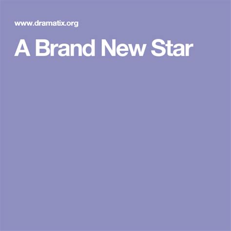 A Brand New Star New Star Brand New Stars