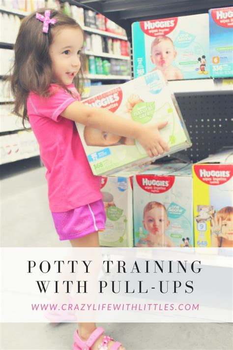 Potty Training With Pull Ups Crazy Life With Littles