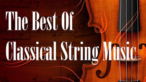 The Best Of Classical String Music - Mozart, Beethoven, Bach ...Classical Music mix - YouTube