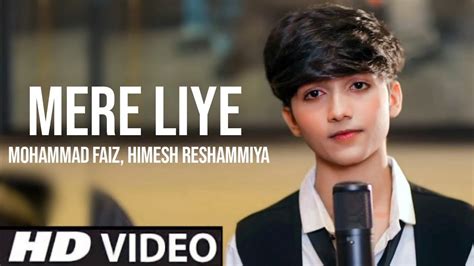 Tu Hai Kya Mere Liye Mohammad Faiz Song Official 4k Video Song Mere