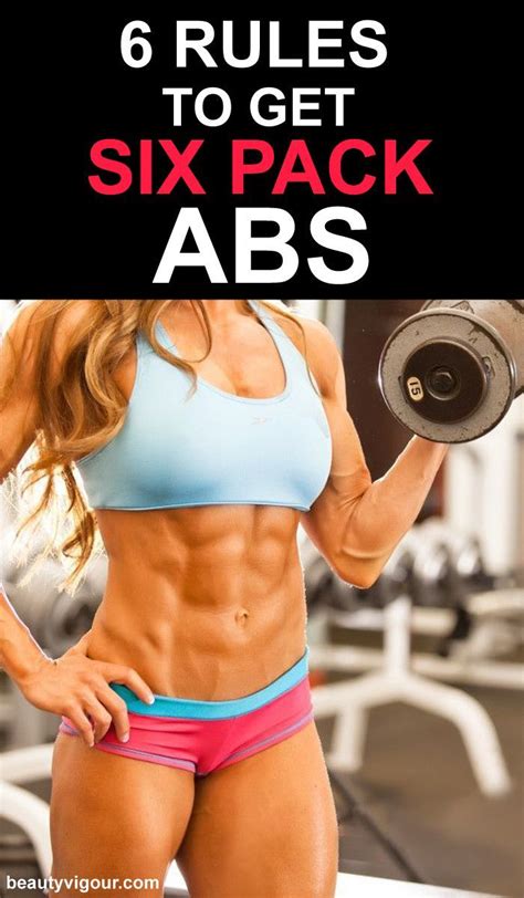 6 Rules To Get Six Pack Abs Abs Workout Abs Workout For Women Six Pack Abs