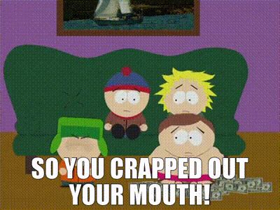 Yarn So You Crapped Out Your Mouth South Park S E