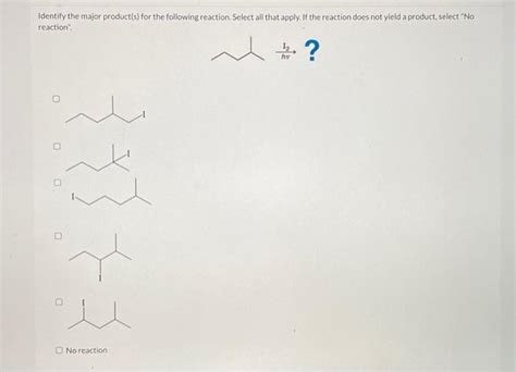 Solved Identify The Major Products For The Following