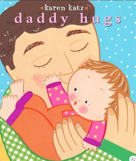 Daddy Hugs Classic Board Books Katz Karen Katz Karen Amazonde Bücher
