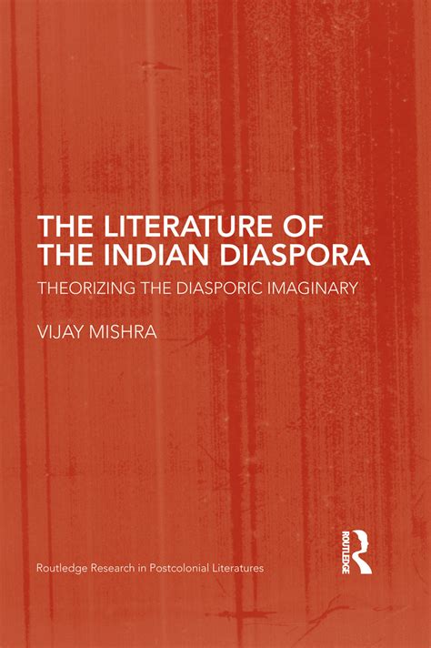 The Literature Of The Indian Diaspora Taylor And Francis Group