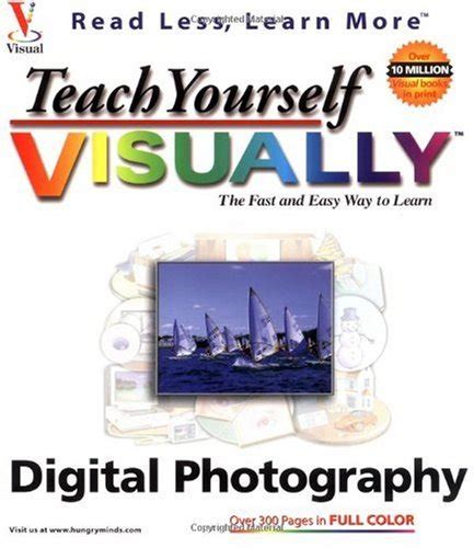 Teach Yourself Visually Digital Photography By Marmel Elaine Near
