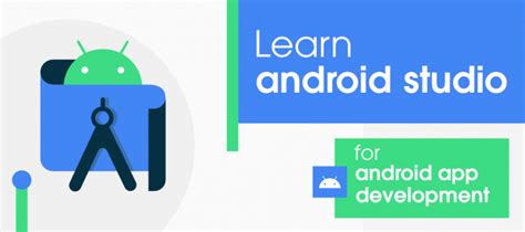 A Complete Guide To Learn Android Studio For App Development
