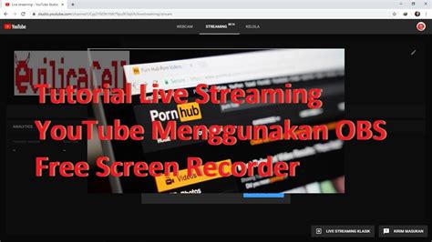Tutorial Live Streaming Youtube Menggunakan Obs Youtube