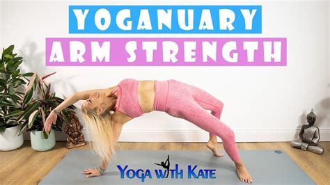 Yoganuary Day Yoga For Arm Strength Arm Strength Yoga Beginners